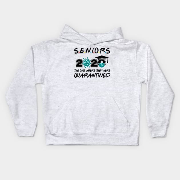 Seniors 2020 The One Where They Were Quarantined Kids Hoodie by WorkMemes